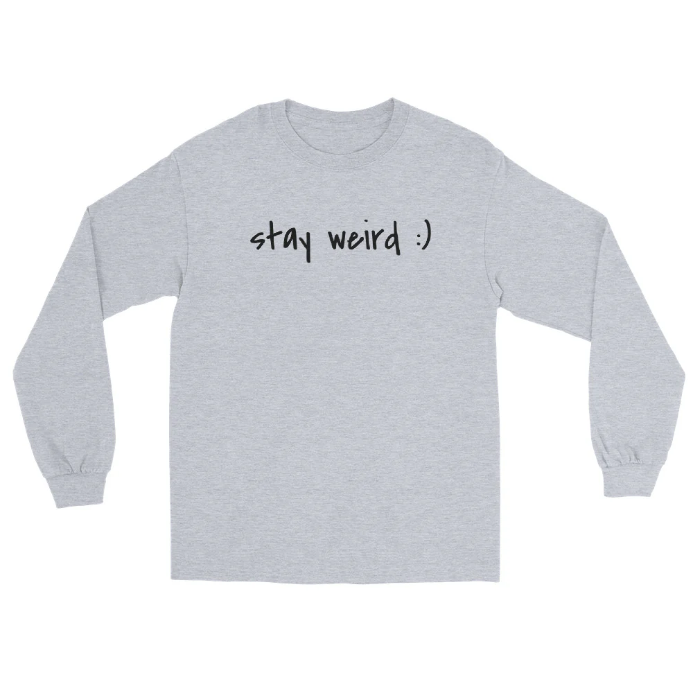 Stay Weird :) Long Sleeve - Image 4