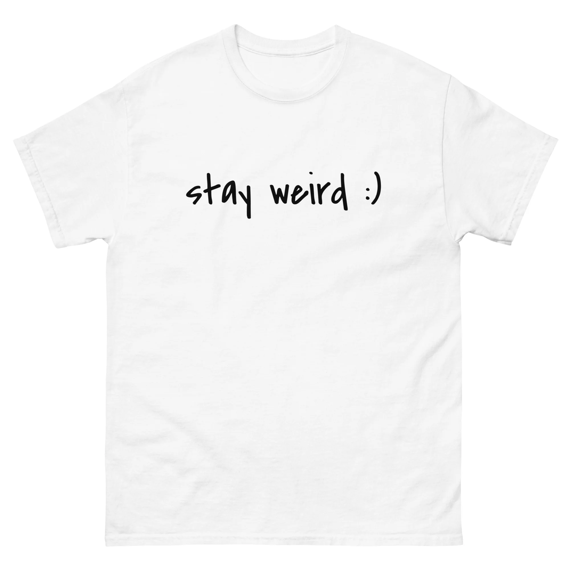 Stay Weird :) T-Shirt - Image 3