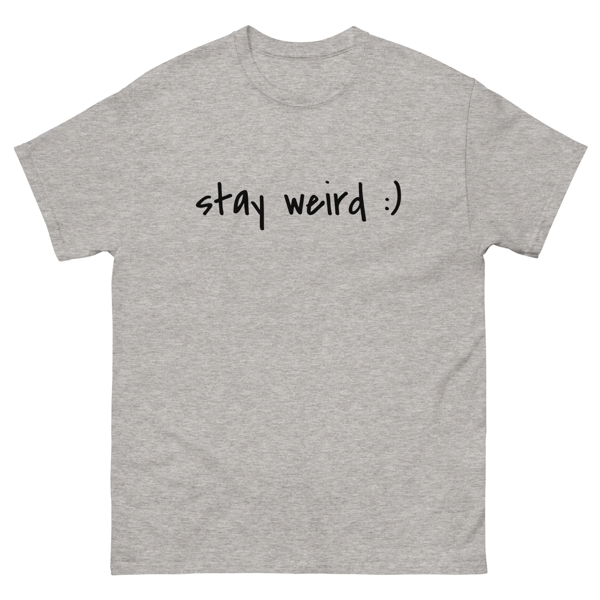 Stay Weird :) T-Shirt - Image 4