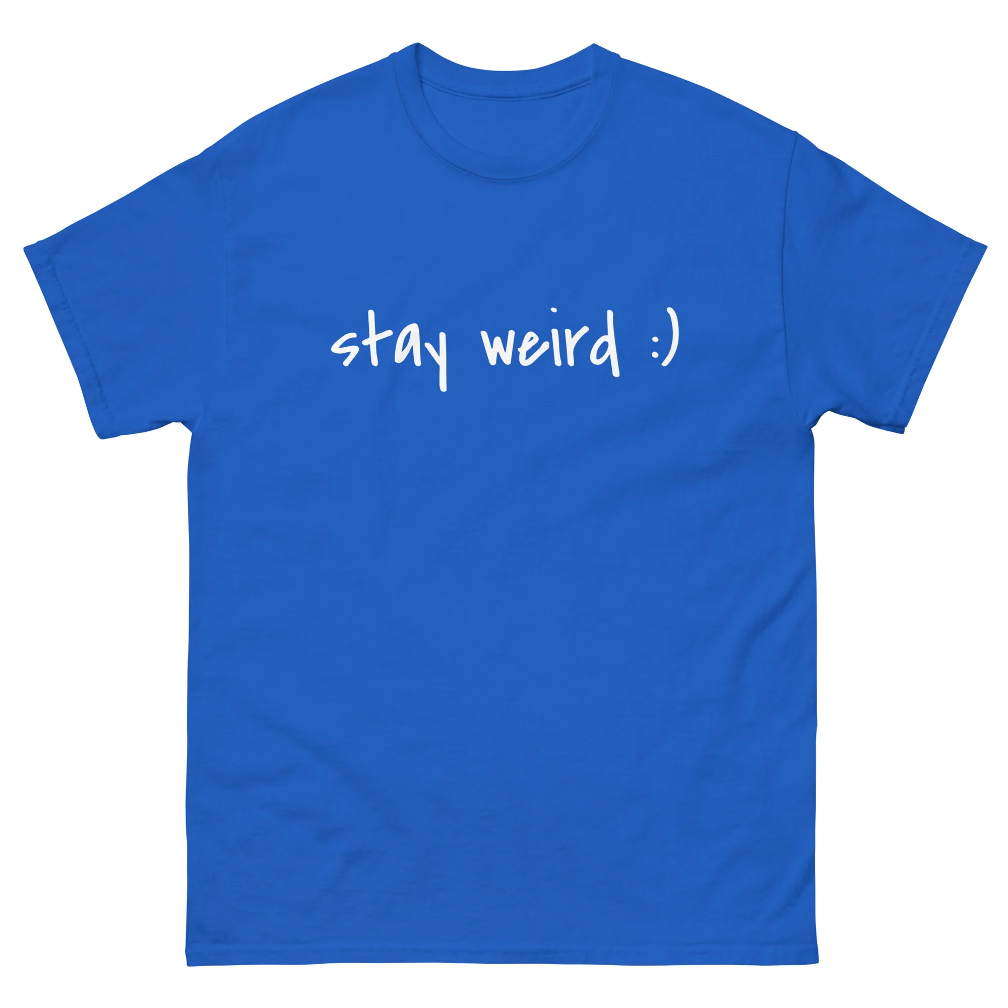 Stay Weird :) T-Shirt - Image 4