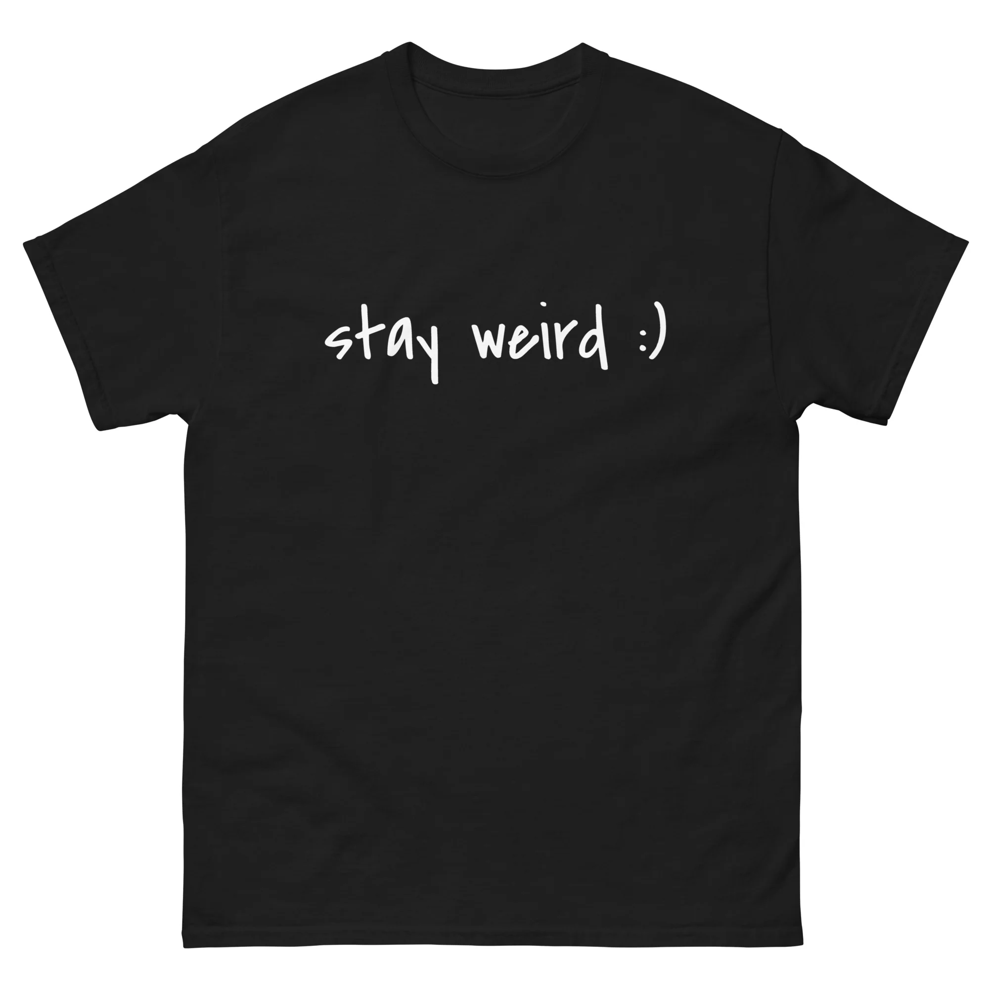 Stay Weird :) T-Shirt - Image 8