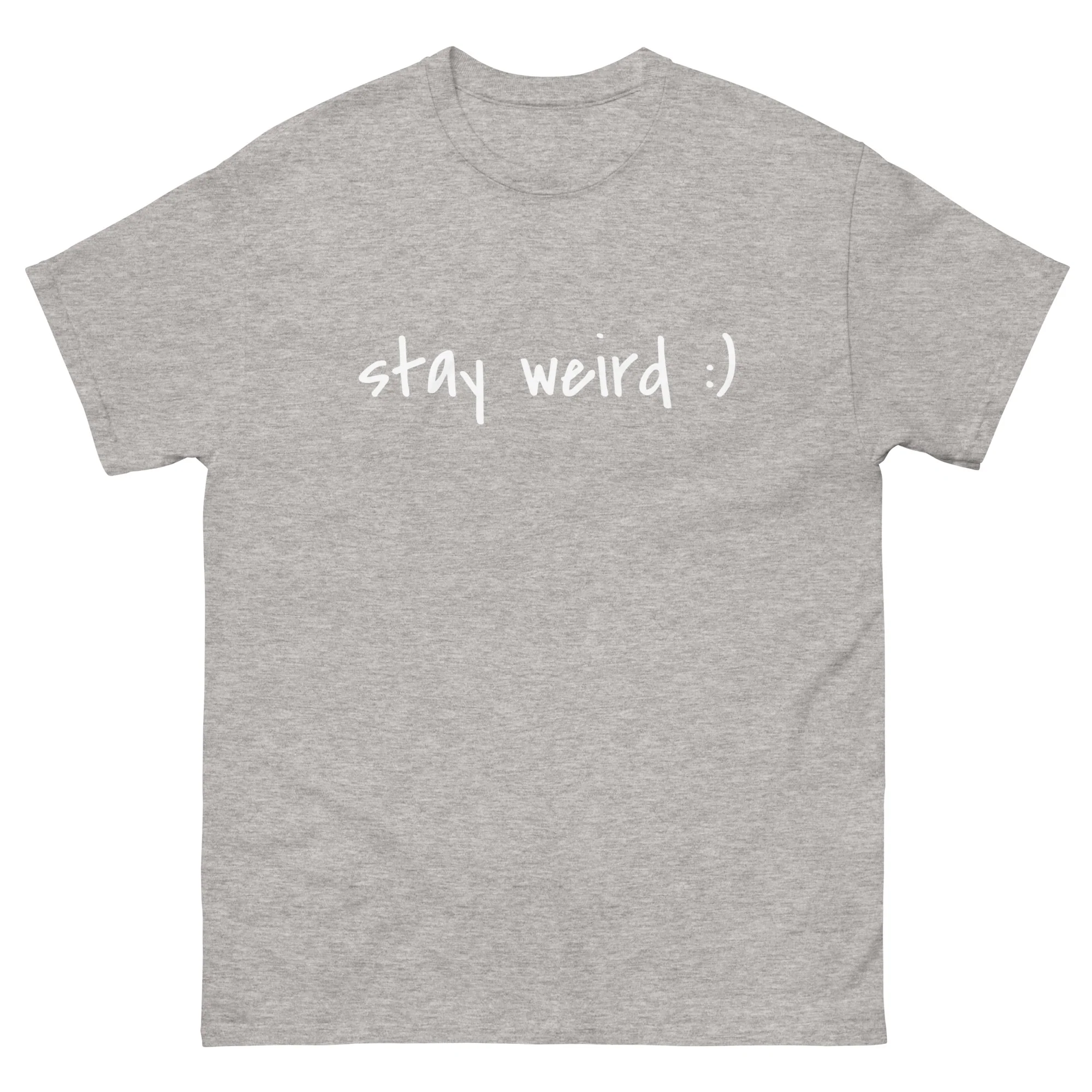 Stay Weird :) T-Shirt - Image 9